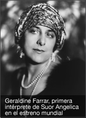 Geraldine Farrar, primera intérprete de Suor Angelica en el estreno mundial
